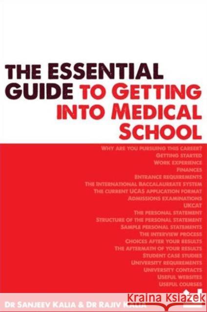 The Essential Guide to Getting Into Medical School Kalia, Rajiv 9781846197697