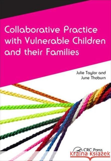 Collaborative Practice with Vulnerable Children and Their Families June Thoburn 9781846198960 RADCLIFFE MEDICAL PRESS