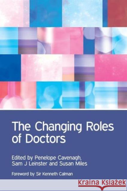 The Changing Roles of Doctors  9781846199912 