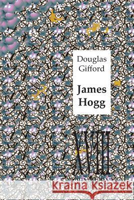 James Hogg Douglas Gifford 9781846220432