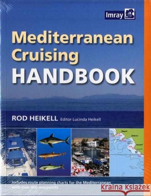 Mediterranean Cruising Handbook Rod Heikell 9781846231704