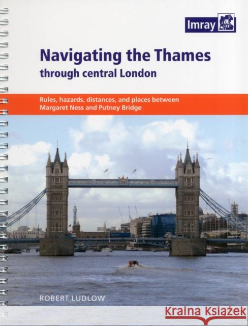 Navigating the Thames Through London Robert Ludlow 9781846234897