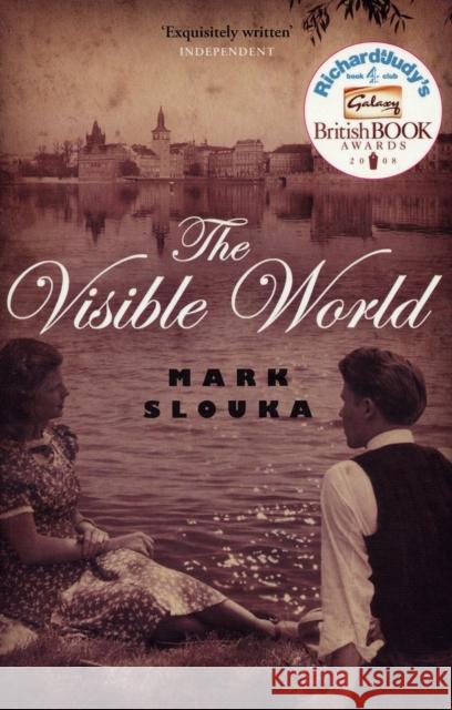 The Visible World Mark Slouka 9781846270864 PORTOBELLO BOOKS LTD