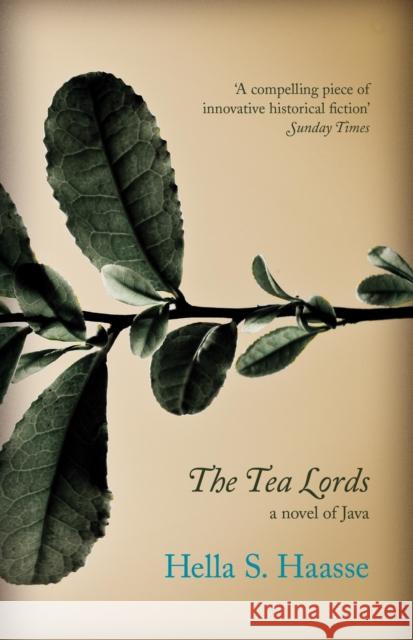 The Tea Lords Hella Haasse 9781846271717