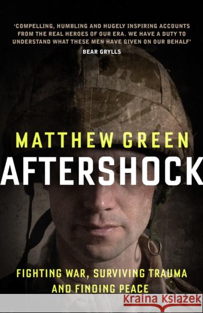 Aftershock: The Untold Story of Surviving Peace Matthew Green 9781846273315 Portobello Books Ltd