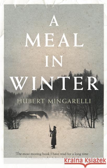 A Meal in Winter Hubert Mingarelli 9781846275364