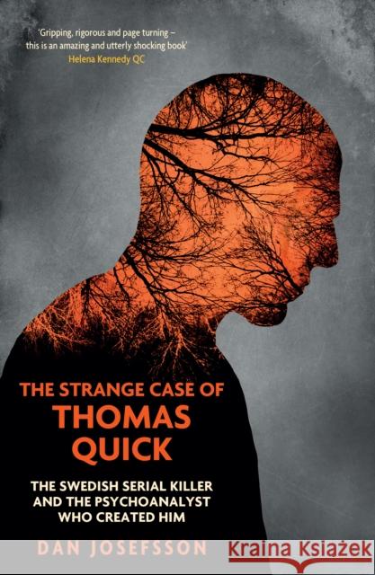 Strange Case of Thomas Quick Dan Josefsson 9781846275760