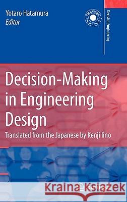 Decision-Making in Engineering Design: Theory and Practice Iino, K. 9781846280009 Springer