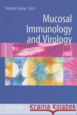 Mucosal Immunology and Virology S. Tyring Stephen Tyring 9781846282010 Springer