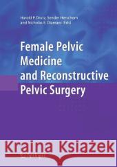 Female Pelvic Medicine and Reconstructive Pelvic Surgery Drutz H. P.                              Harold P. Drutz Sender Herschorn 9781846282379