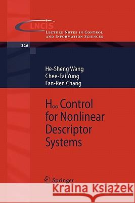 H-Infinity Control for Nonlinear Descriptor Systems Wang, He-Sheng 9781846282898