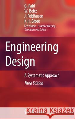 Engineering Design: A Systematic Approach Pahl, Gerhard 9781846283185