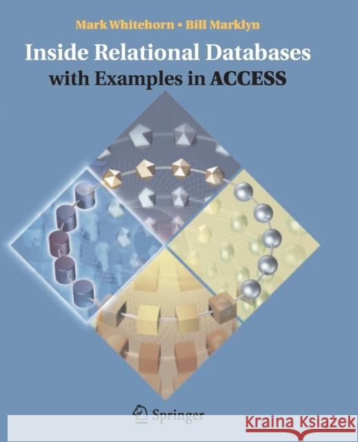 Inside Relational Databases with Examples in Access Mark Whitehorn Bill Marklyn 9781846283949 Springer