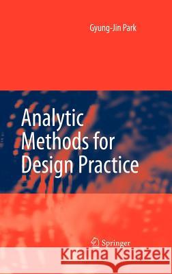 Analytic Methods for Design Practice Gyung-Jin Park 9781846284724