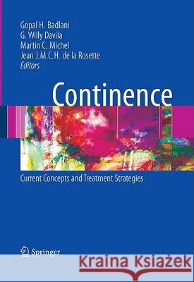 Continence: Current Concepts and Treatment Strategies Badlani, Gopal 9781846285103 Springer