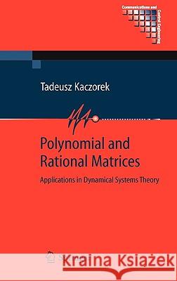 Polynomial and Rational Matrices: Applications in Dynamical Systems Theory Tadeusz Kaczorek 9781846286049 Springer London Ltd