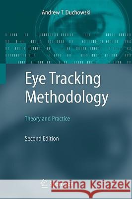 Eye Tracking Methodology : Theory and Practice Andrew T. Duchowski 9781846286087 