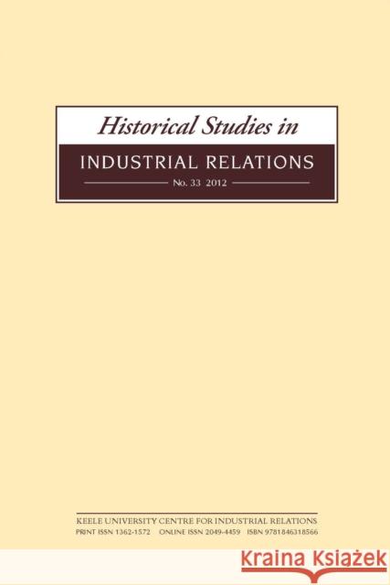 Historical Studies in Industrial Relations, No. 34 Lyddon, Dave 9781846319617