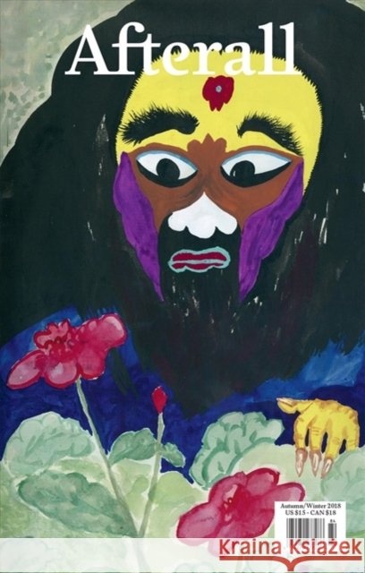 Afterall: Autumn/Winter 2018, Issue 46 Ana Bilbao Ute Meta Bauer Charles Esche 9781846381973 University of Chicago Press