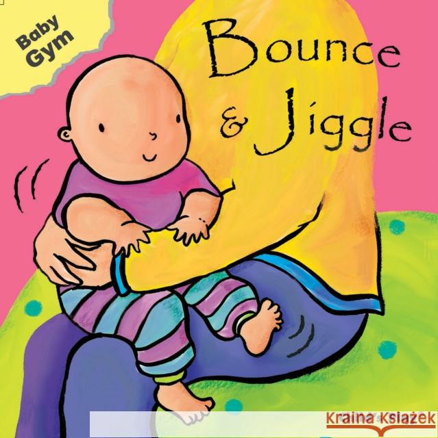 Bounce & Jiggle   9781846431319 Child's Play International Ltd