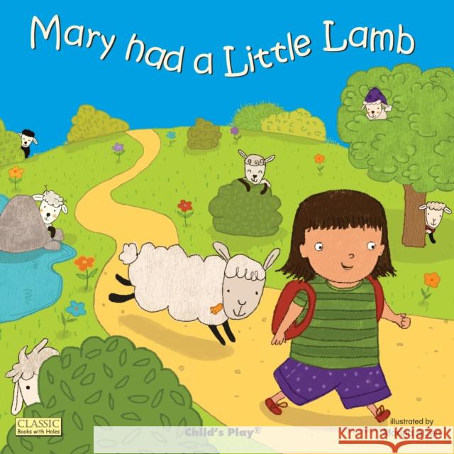 Mary had a Little Lamb  9781846435126 Child's Play International Ltd