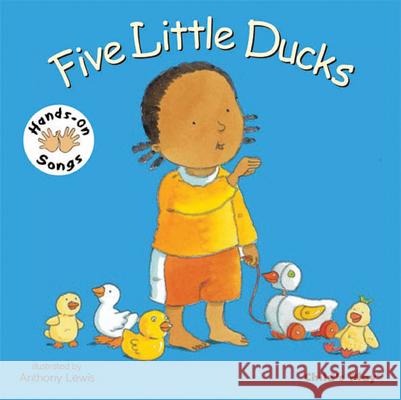 Five Little Ducks Anthony Lewis 9781846436307