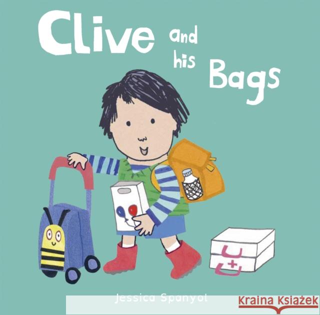 Clive and His Bags Spanyol, Jessica 9781846438844 Child's Play International