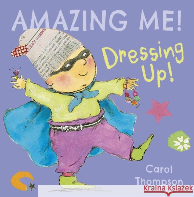 Dressing Up Thompson, Carol 9781846439605 Amazing Me!