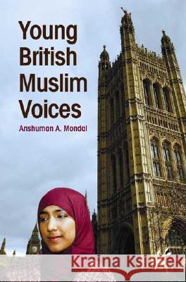 Young British Muslim Voices Anshuman A. Mondal 9781846450198