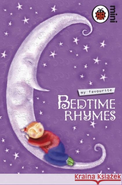 My Favourite Bedtime Rhymes  9781846467967 Penguin Random House Children's UK