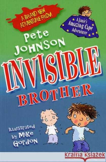 Invisible Brother Pete Johnson 9781846471018