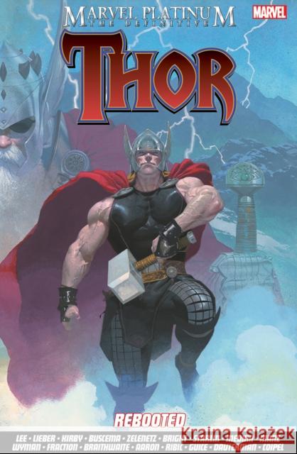 Marvel Platinum: The Definitive Thor Rebooted Stan Lee, Jason Aaron, Jack Kirby 9781846533518 Panini Publishing Ltd