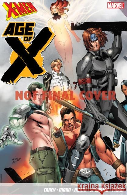 X-Men: Age of X Mike Carey 9781846534904 Panini Publishing Ltd