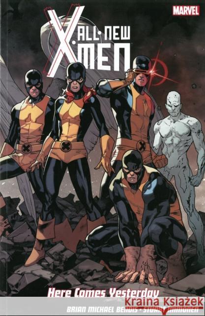 All-New X-Men: Here Comes Yesterday Brian M Bendis 9781846535321