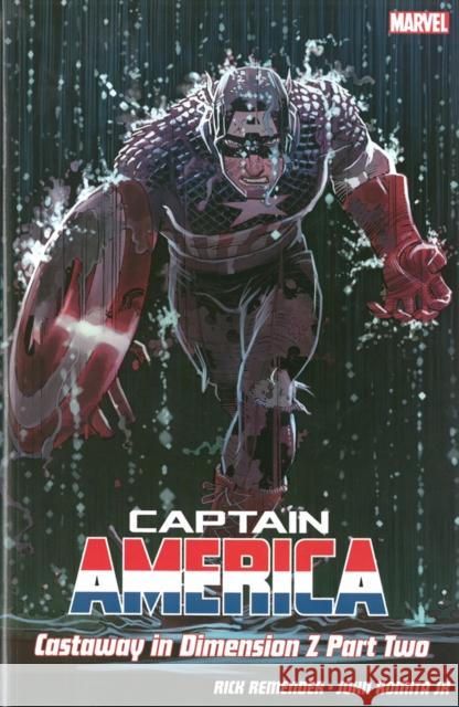 Captain America Vol.2: Castaway In Dimension Z Rick Remender, John Romita 9781846535543