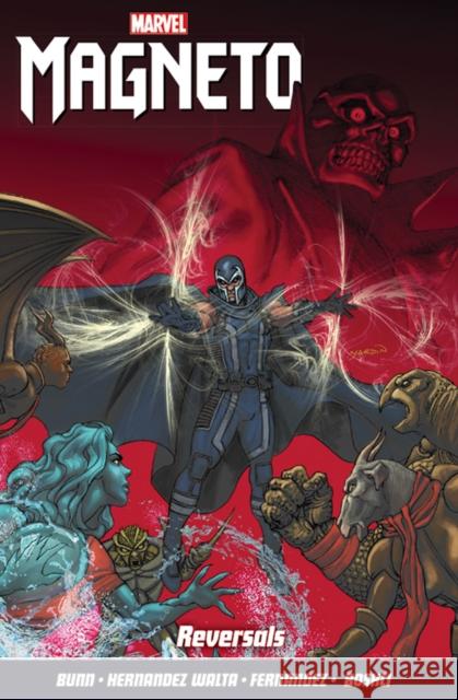 Magneto Vol. 2: Reversals Cullen Bunn, Gabriel Hernandez Walta, Javier Fernandez 9781846536533