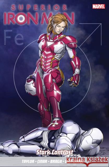 Superior Iron Man Vol. 2: Stark Contrast Tom Taylor, Yildiray Cinar, Laura Braga 9781846536861