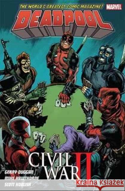 Deadpool World's Greatest Vol. 5: Civil War II Gerry Duggan, Mike Hawthorne 9781846537622 Panini Publishing Ltd