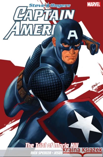 Captain America: Steve Rogers Vol. 2: The Trial of Maria Hill Nick Spencer, Javier Pina 9781846537882