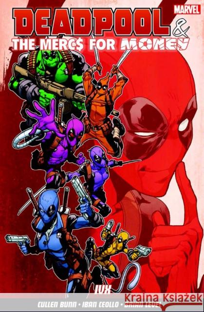 Deadpool & The Mercs For Money Vol. 2: IVX Cullen Bunn 9781846538056 Panini Publishing Ltd