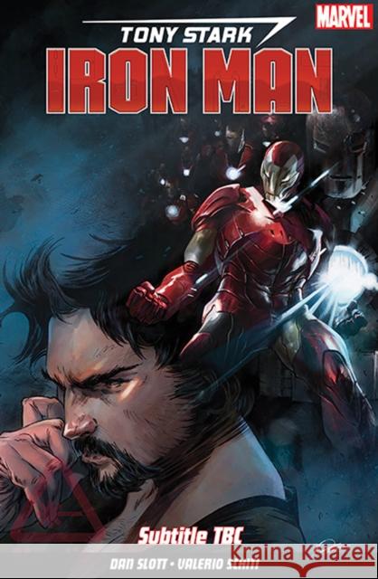 Tony Stark: Iron Man Vol. 1: Self-made Man Dan Slott, Valerio Schiti 9781846539497