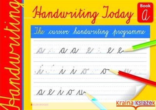 Handwriting Today Book A  9781846542329 Prim-Ed Publishing