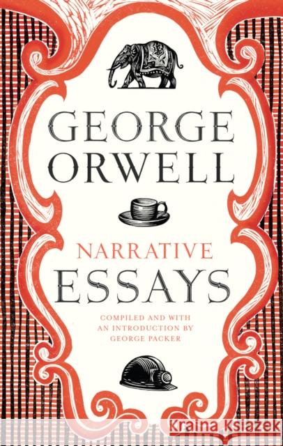 Narrative Essays George Orwell 9781846553271 0