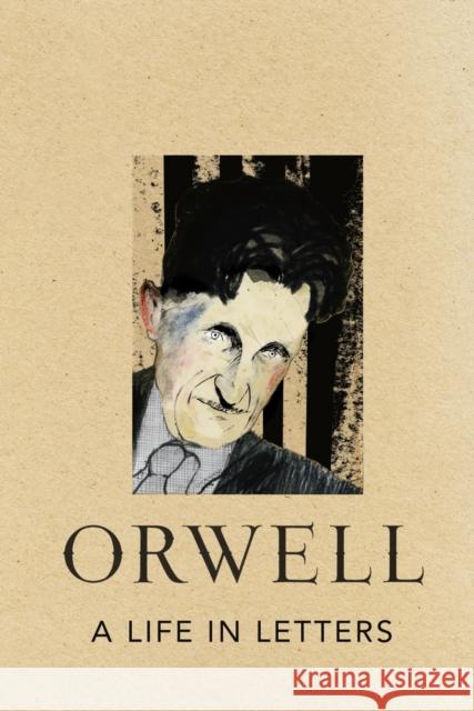 A Life in Letters George Orwell 9781846553554 0