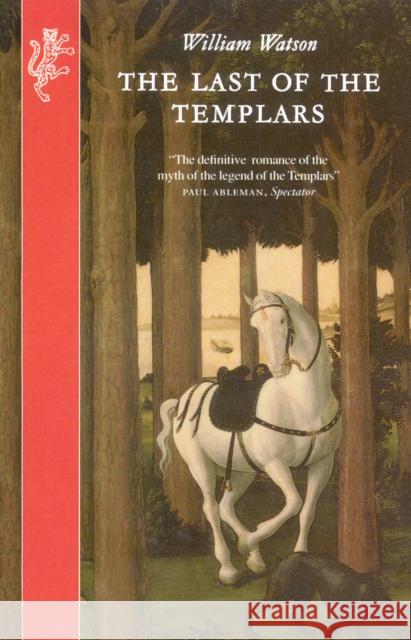 The Last Of The Templars William Watson 9781846554124 Vintage Publishing