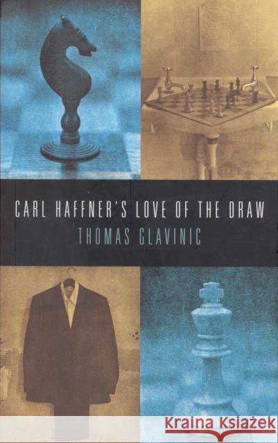 Carl Haffner's Love of the Draw Thomas Glavinic 9781846559310