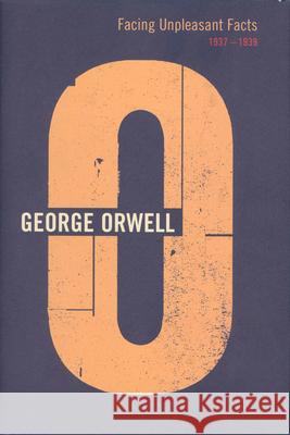 Facing Unpleasant Facts George Orwell 9781846559464 The Book Service Orphans