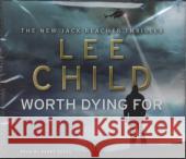 Worth Dying For : (Jack Reacher 15) Lee Child 9781846572586 CORNERSTONE