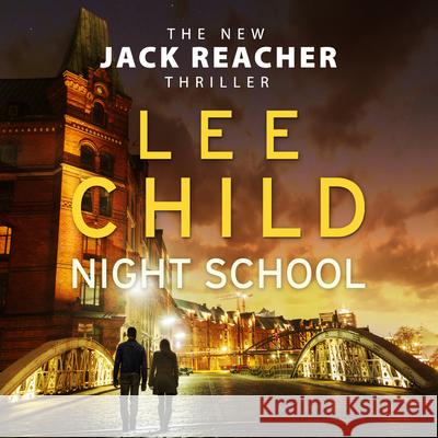 Night School: (Jack Reacher 21) Lee Child 9781846574481 RANDOM HOUSE AUDIO