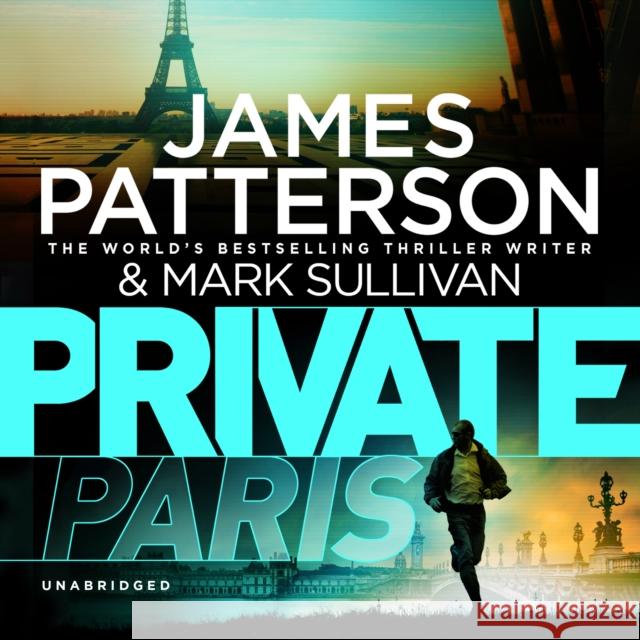 Private Paris, Audio-CD : CD Standard Audio Format, Lesung. Ungekürzte Ausgabe James Patterson 9781846574498 RANDOM HOUSE AUDIO